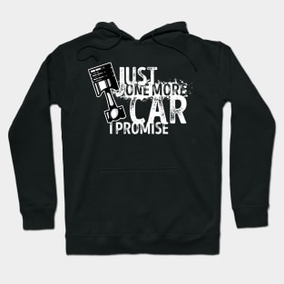 'Just One More Car I Promise' Car Lover Hoodie